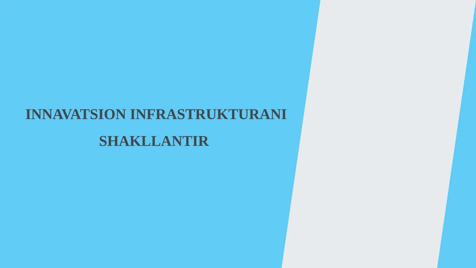 INNAVATSION INFRASTRUKTURANI SHAKLLANTIR 1