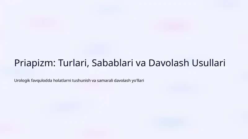 Priapizm: Turlari, Sabablari va Davolash Usullari 1