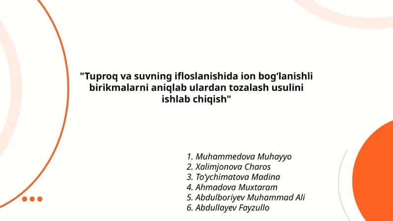 Tuproq va suvning ifloslanishida ion bogʻlanishli birikmalarni aniqlab ulardan tozalash usulini ishlab chiqish 1