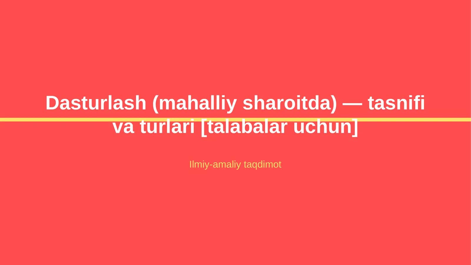 Dasturlash (mahalliy sharoitda) — tasnifi va turlari [talabalar uchun] 1