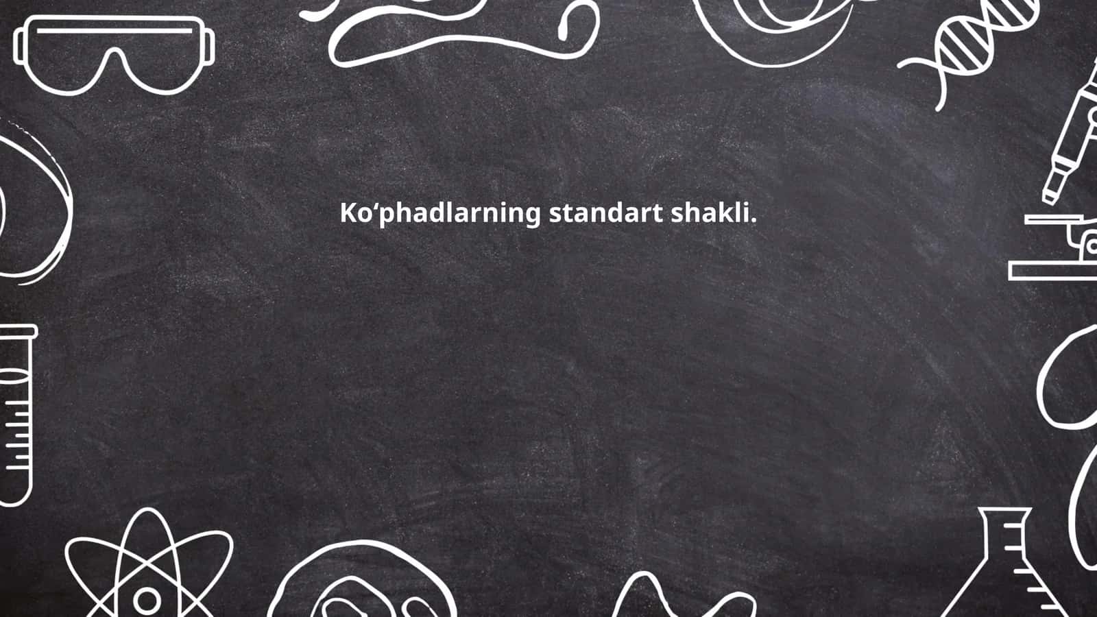 Ko‘phadlarning standart shakli 1