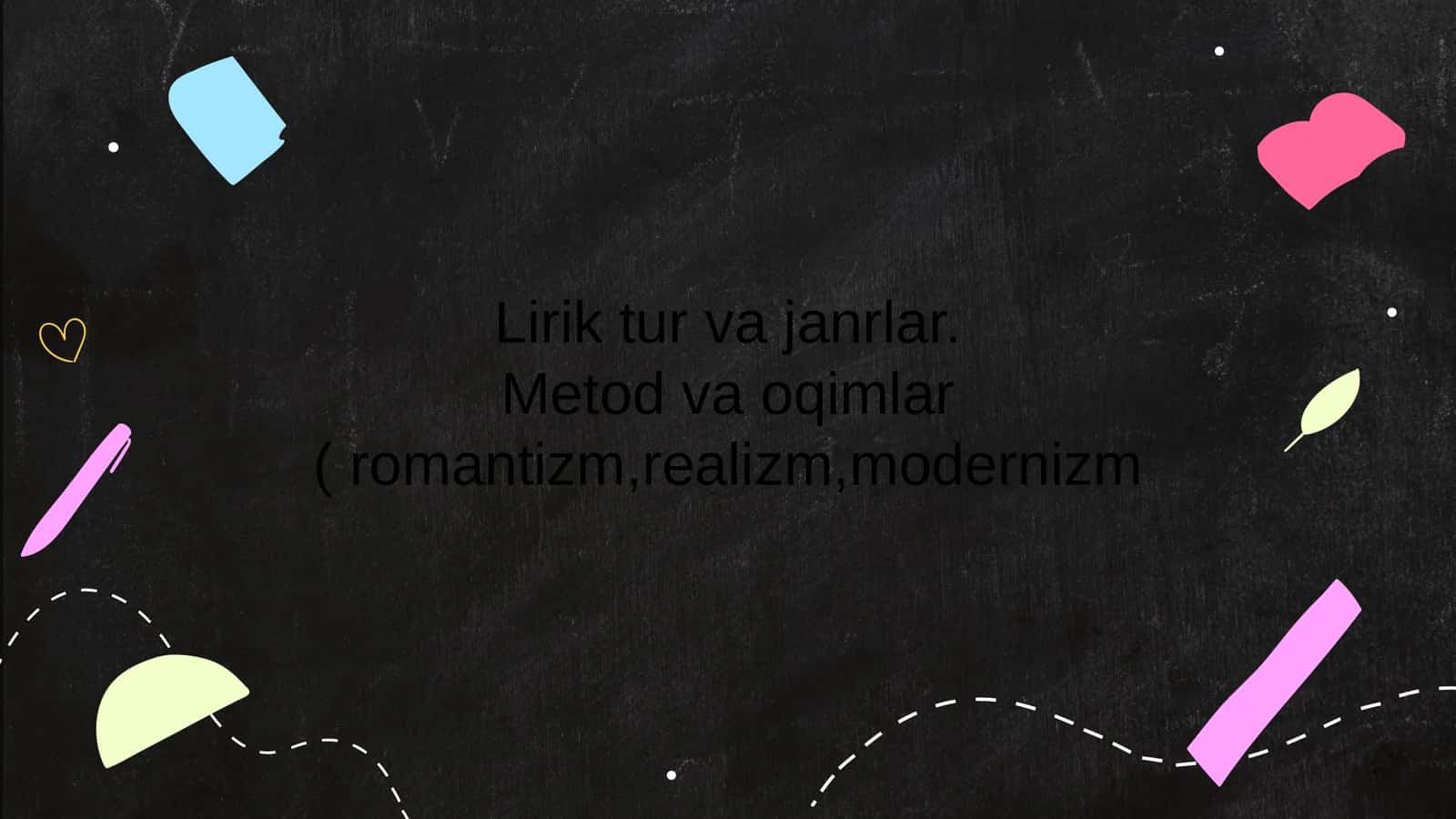 Lirik tur va janrlar.Metod va oqimlar 1