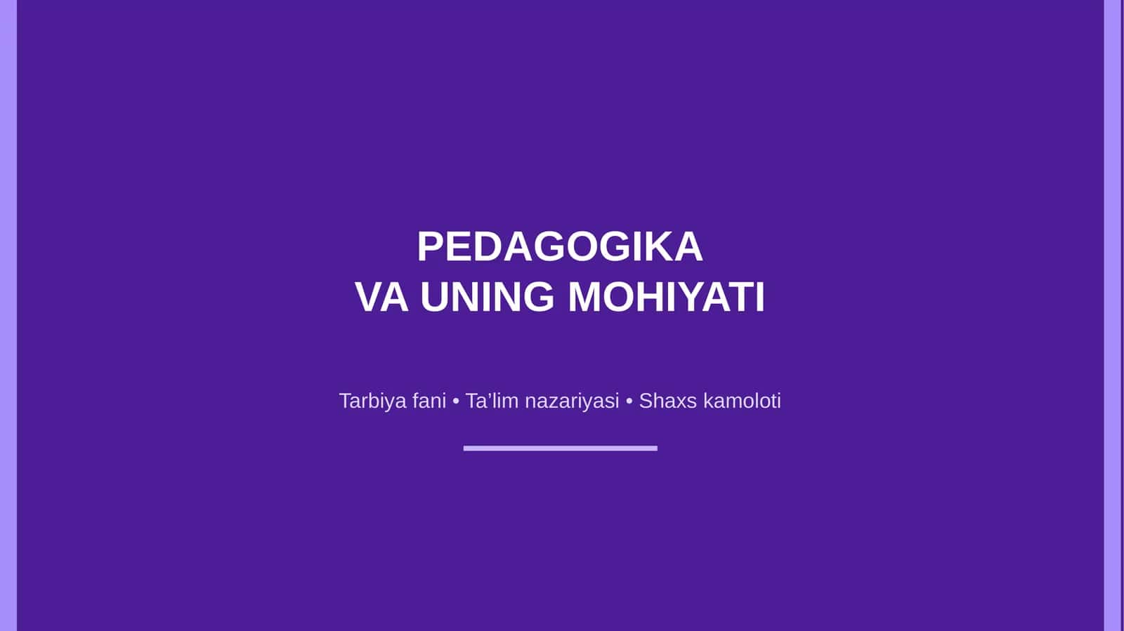 Pedagogika va uning mohiyati 1
