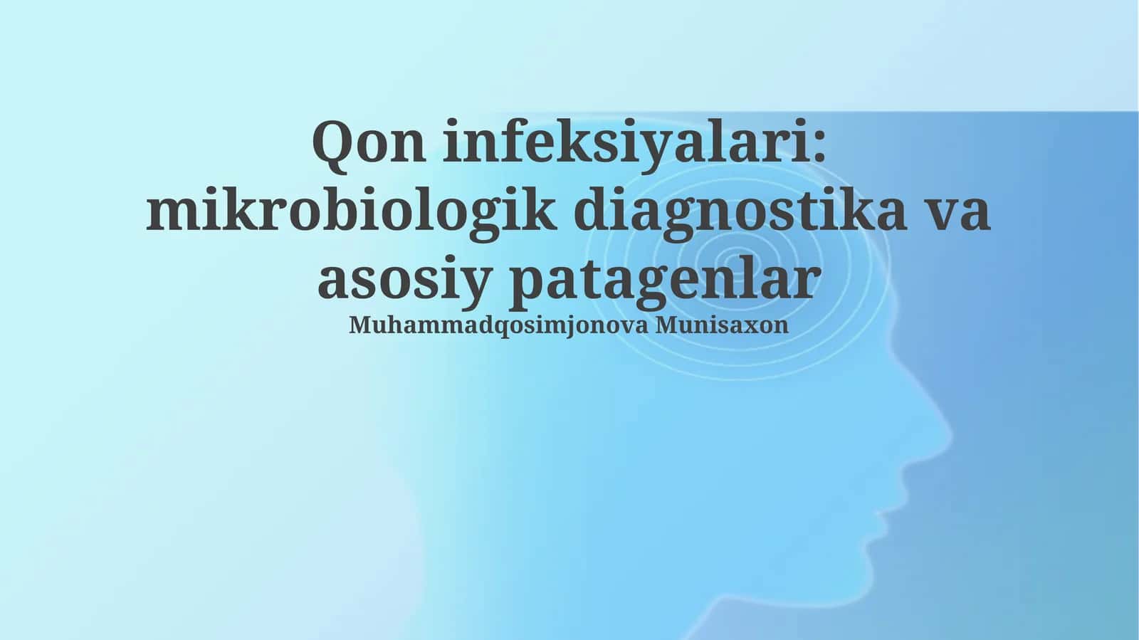 Qon infeksiyalari: mikrobiologik diagnostika va asosiy patagenlar 1