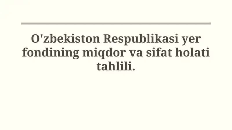 O'zbekiston Respublikasi Yer Fondining Miqdor va Sifat Holati 1