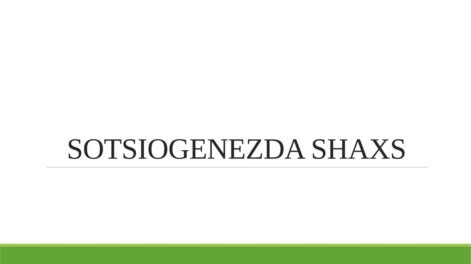 SOTSIOGENEZDA SHAXS 1