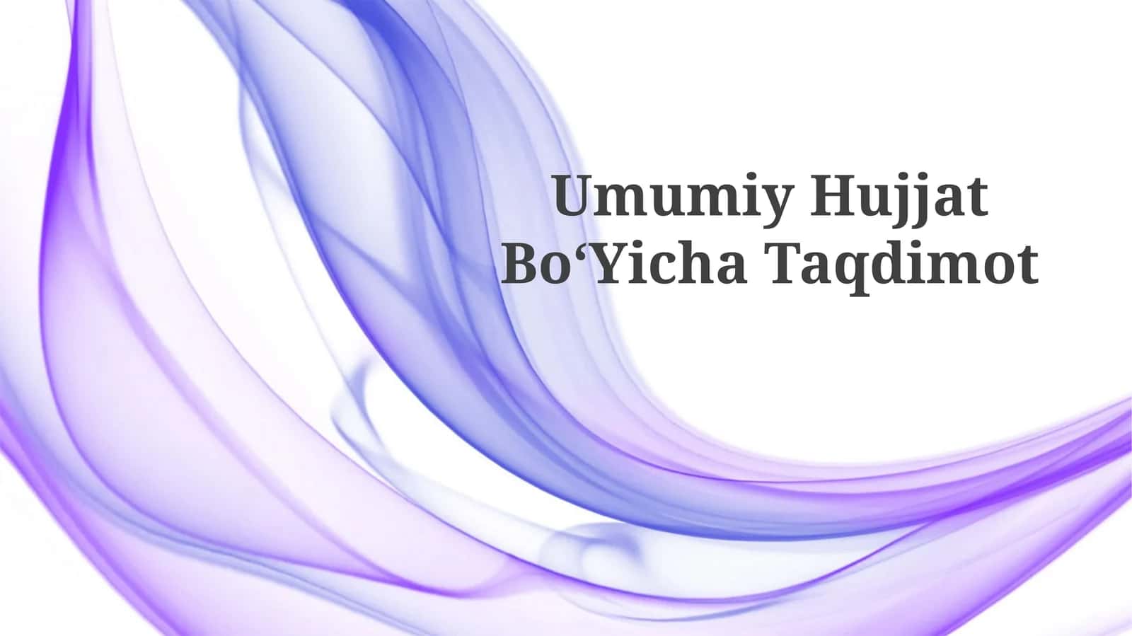 Umumiy HujjatBoʻYichaTaqdimot 1