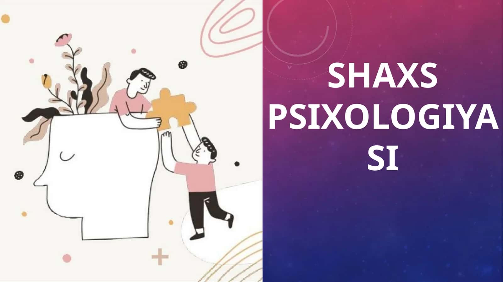 SHAXS PSIXOLOGIYASI 1