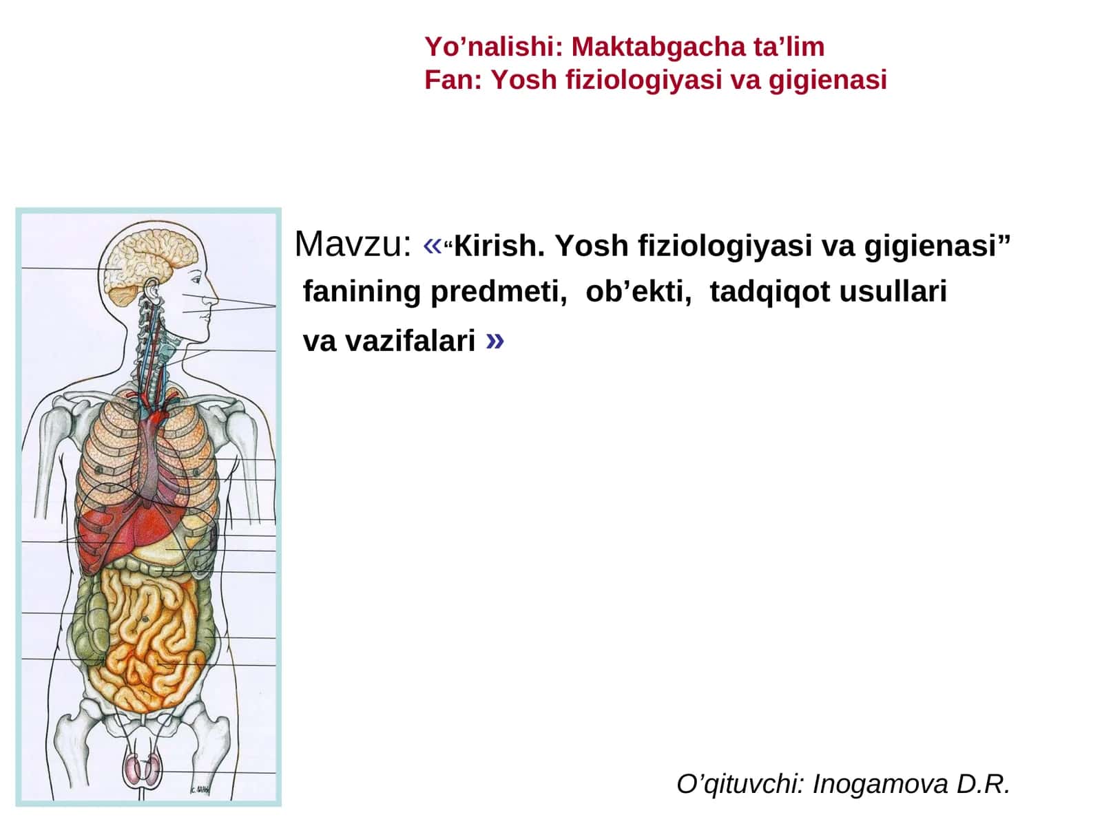 “Кirish. Yosh fiziologiyasi va gigienasi” fanining predmeti, ob’ekti, tadqiqot usullari va vazifalari 1