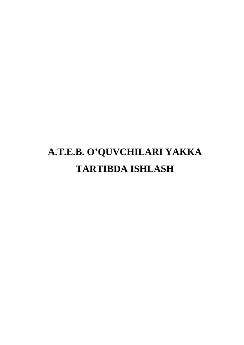 A.T.E.B. O’QUVCHILARI YAKKA TARTIBDA ISHLASH