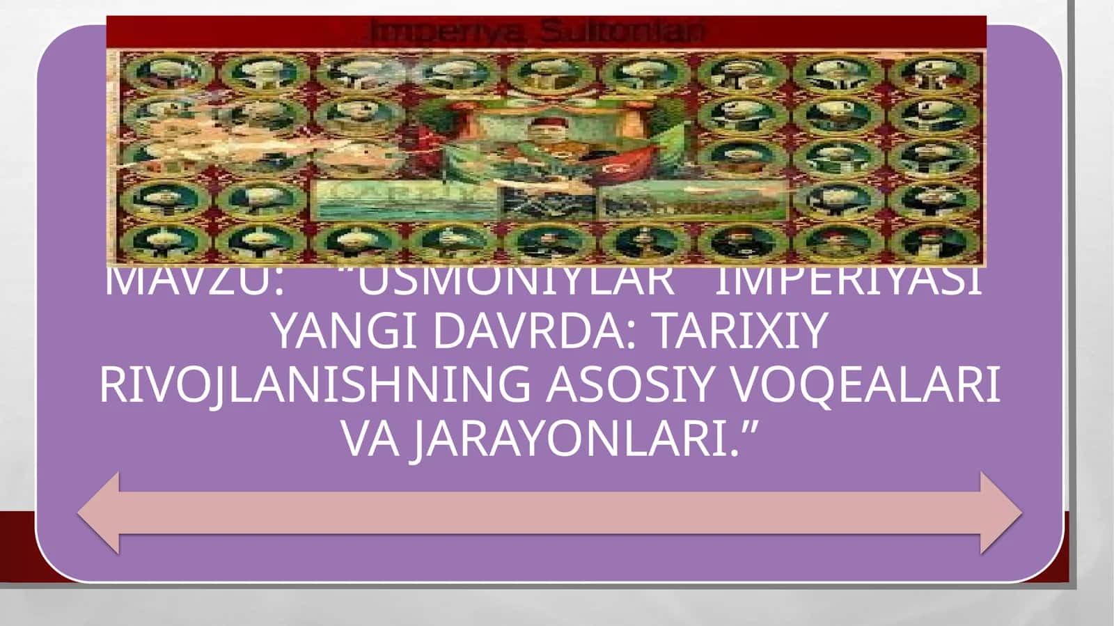 “USMONIYLAR   IMPERIYASI  YANGI DAVRDA: TARIXIY RIVOJLANISHNING ASOSIY VOQEALARI VA JARAYONLARI.” 1