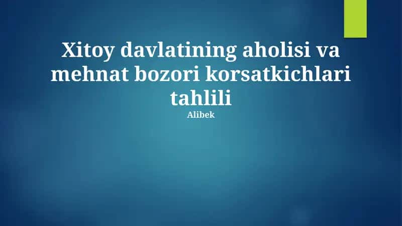 Xitoy davlatining aholisi va mehnat bozori korsatkichlari tahlili 1