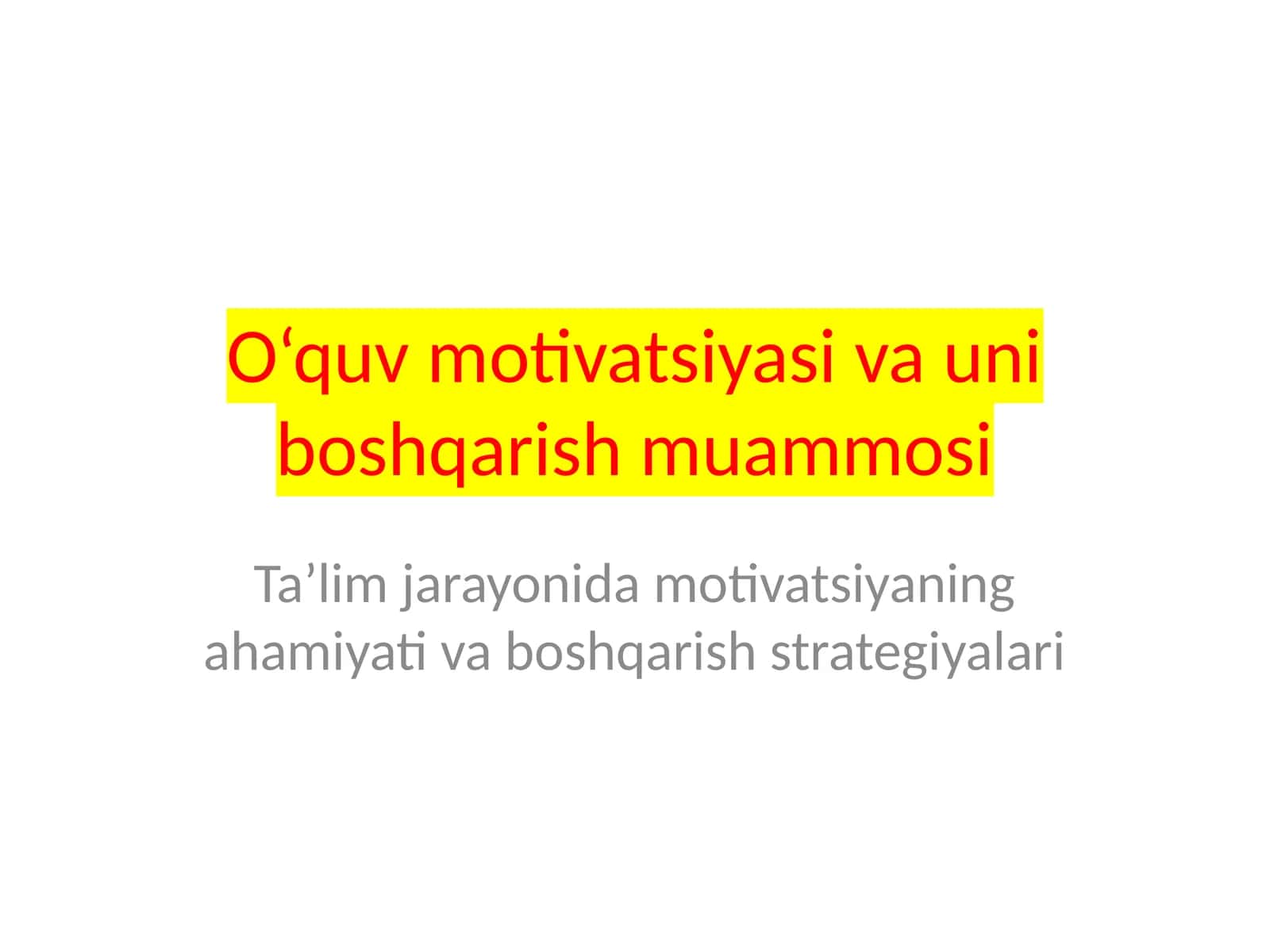 O‘quv  motivatsiyasi va  uni boshqarish muammosi 1