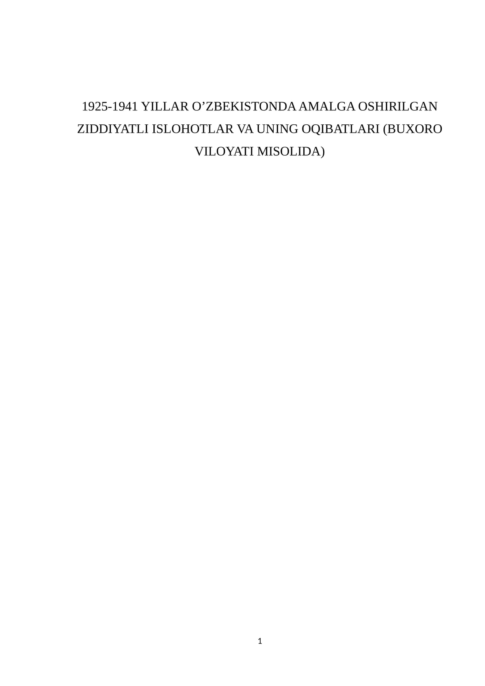 1925-1941 YILLAR O’ZBEKISTONDA AMALGA OSHIRILGAN ZIDDIYATLI ISLOHOTLAR VA UNING OQIBATLARI (BUXORO VILOYATI MISOLIDA) 1
