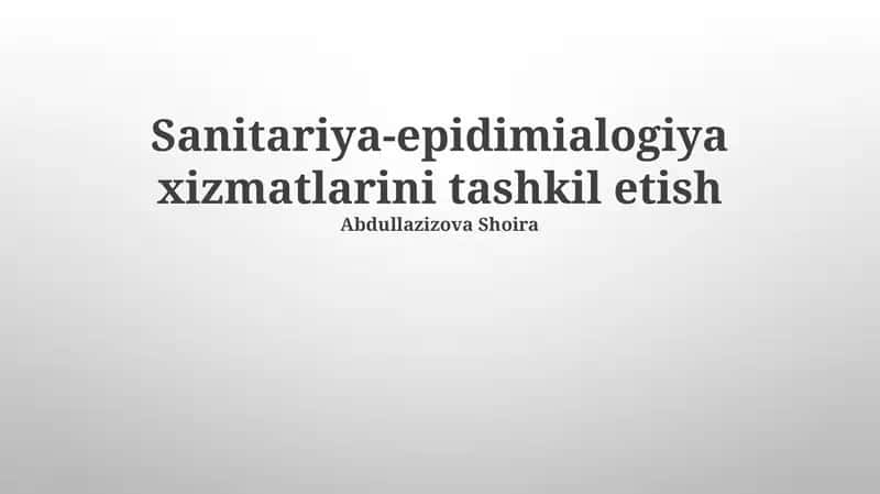 Sanitariya-epidimialogiya xizmatlarini tashkil etish 1