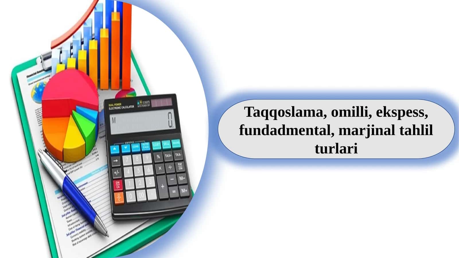 Taqqoslama,omilli,ekspess,fundadmental,marjinaltahlilturlari 1