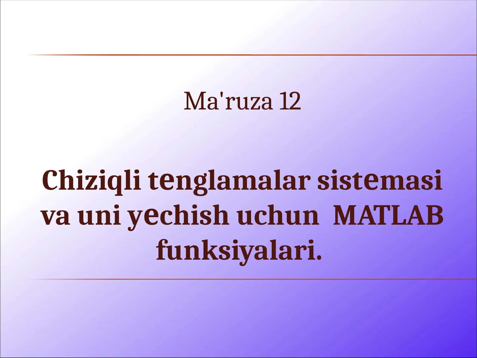 Chiziqli tenglamalar sistemasi va uni yеchish uchun MATLAB funksiyalari 1
