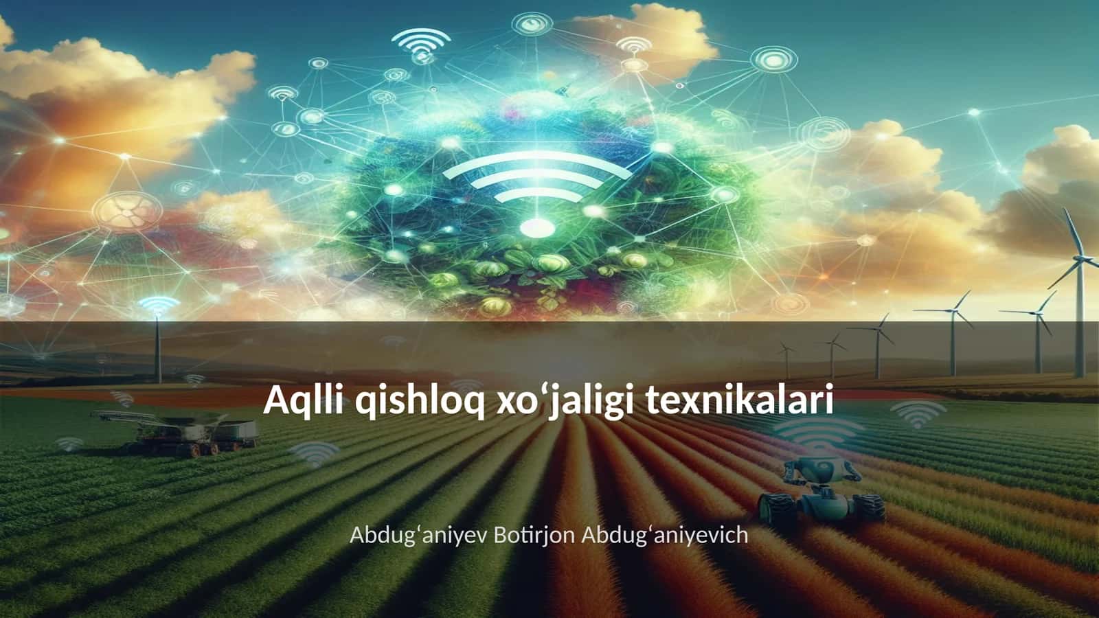 Aqlli qishloq xoʻjaligi texnikalari 1