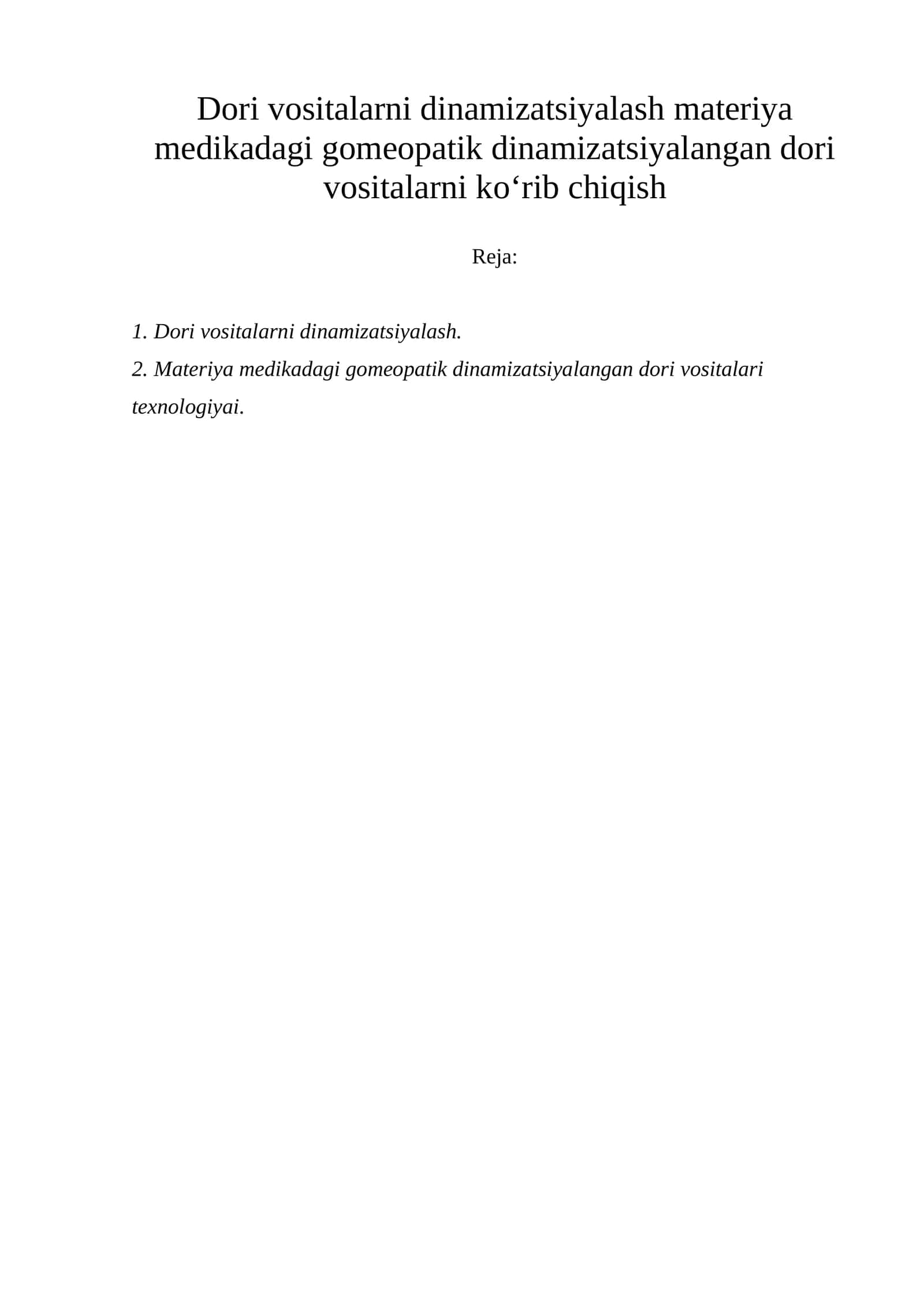 Dori vositalarni dinamizatsiyalash materiya medikadagi gomeopatik dinamizatsiyalangan dori vositalarni ko‘rib chiqish 1