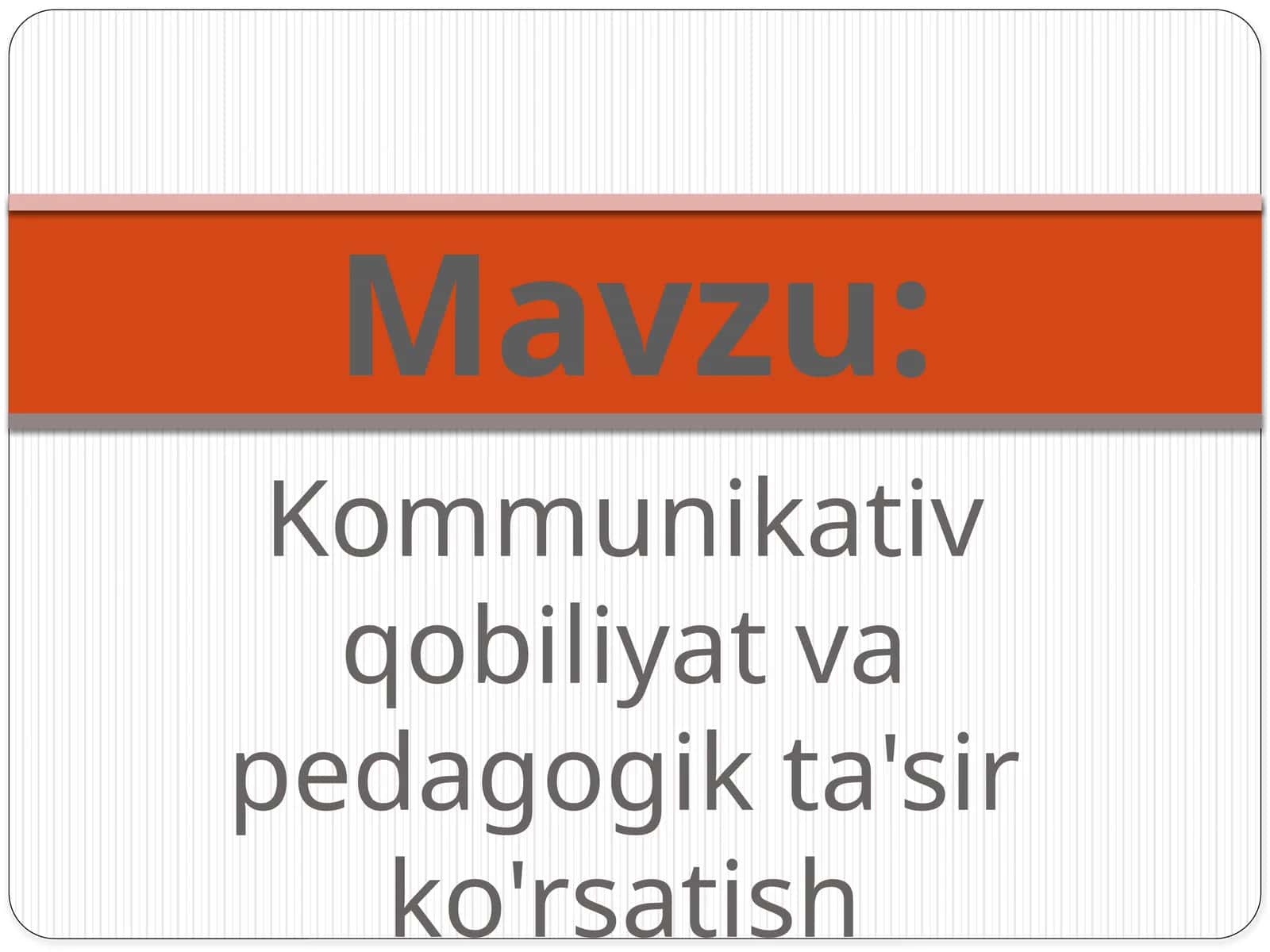 Kommunikativ qobiliyat va pedagogik ta'sir ko'rsatish 1