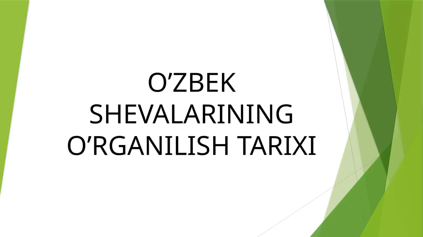 O’ZBEK SHEVALARINING O’RGANILISH TARIXI 1