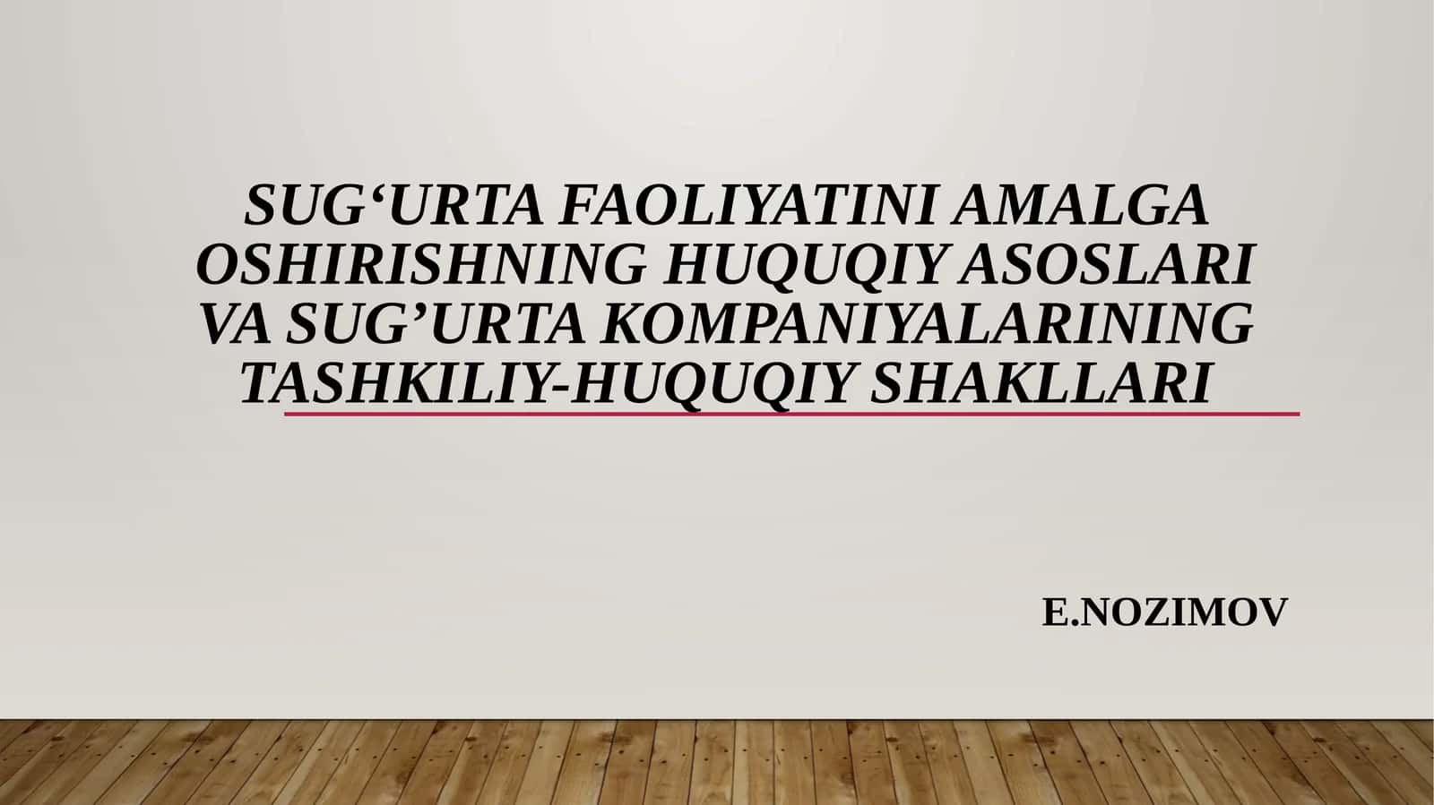 Sug‘urta faoliyatini amalga oshirishning huquqiy asoslari va sug‘urta kompaniyalarining tashkiliy-huquqiy shakllari 1