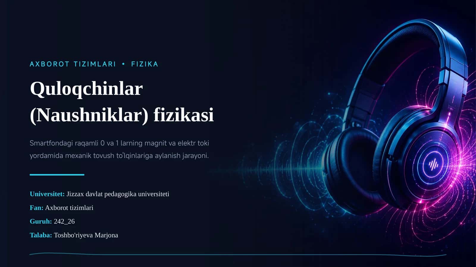 Quloqchinlar (Naushniklar) fizikasi 1