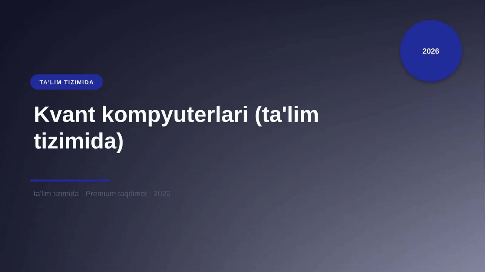 Kvant kompyuterlari (ta'lim tizimida) 1
