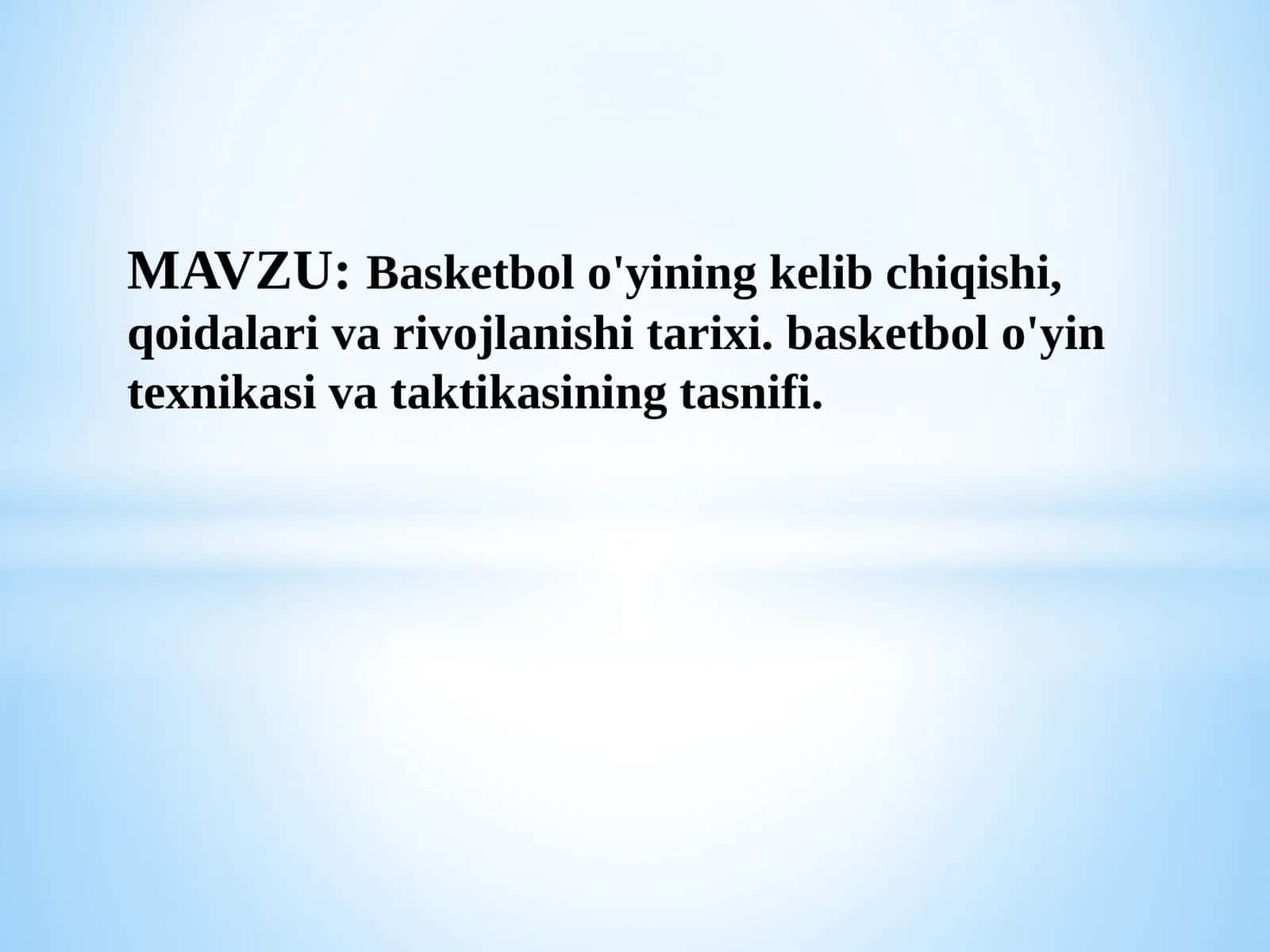 Basketbolo'yining kelibchi qishi, qoidalari va rivojlanishi tarixi 1