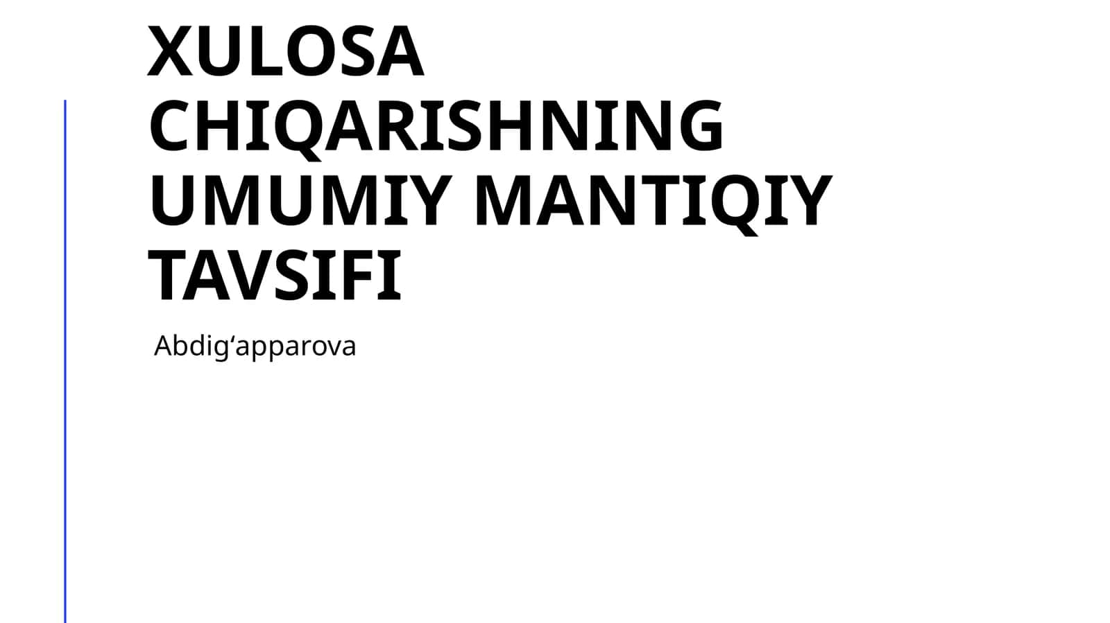 Xulosa chiqarishning umumiy mantiqiy tavsifi 1