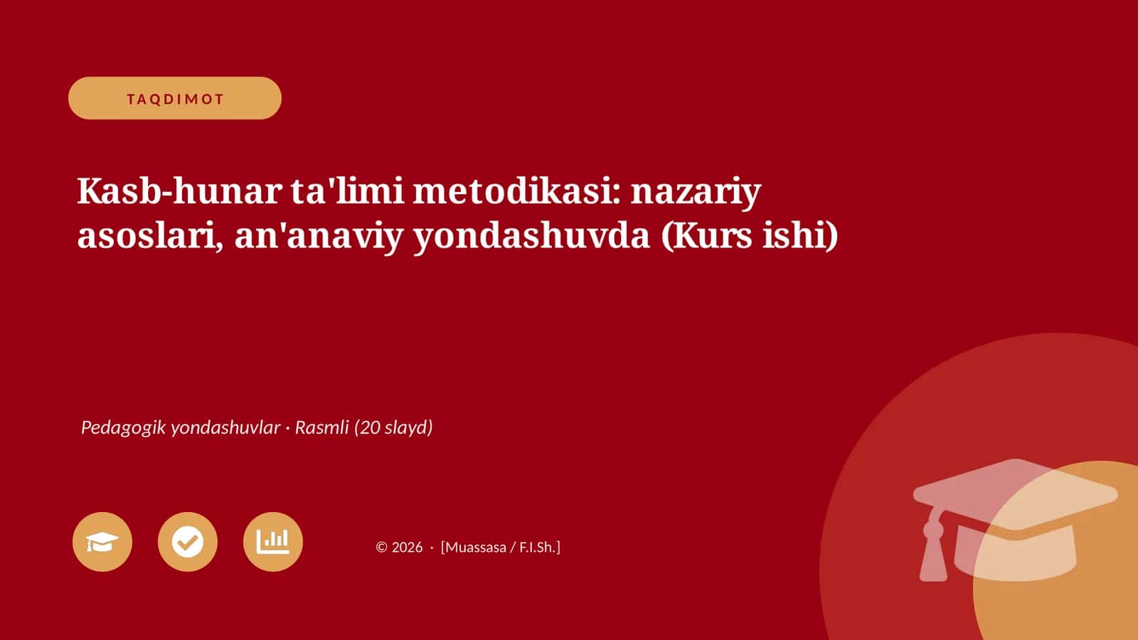 Kasb-hunar ta'limi metodikasi: nazariy asoslari, an'anaviy yondashuvda (Kurs ishi) 1