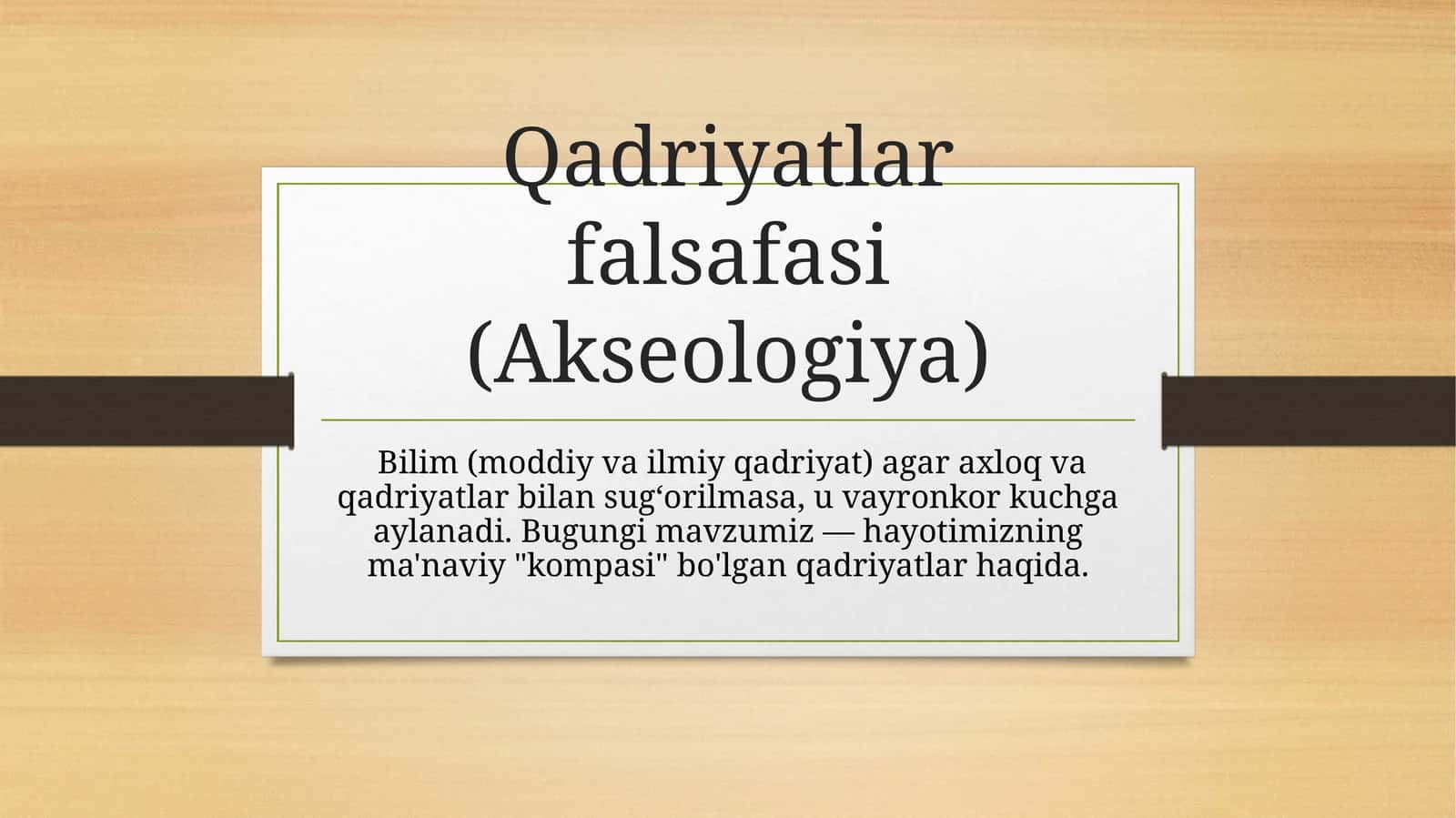 Qadriyatlar falsafasi (Akseologiya) 1