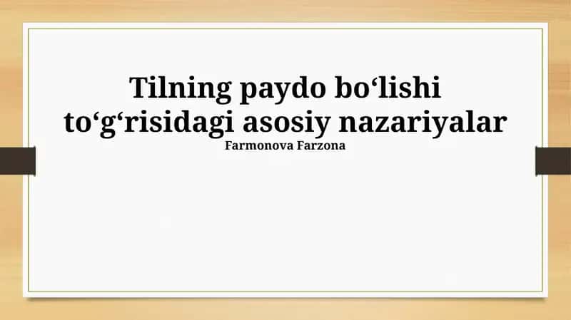 Tilning paydo boʻlishi toʻgʻrisidagi asosiy nazariyalar 1