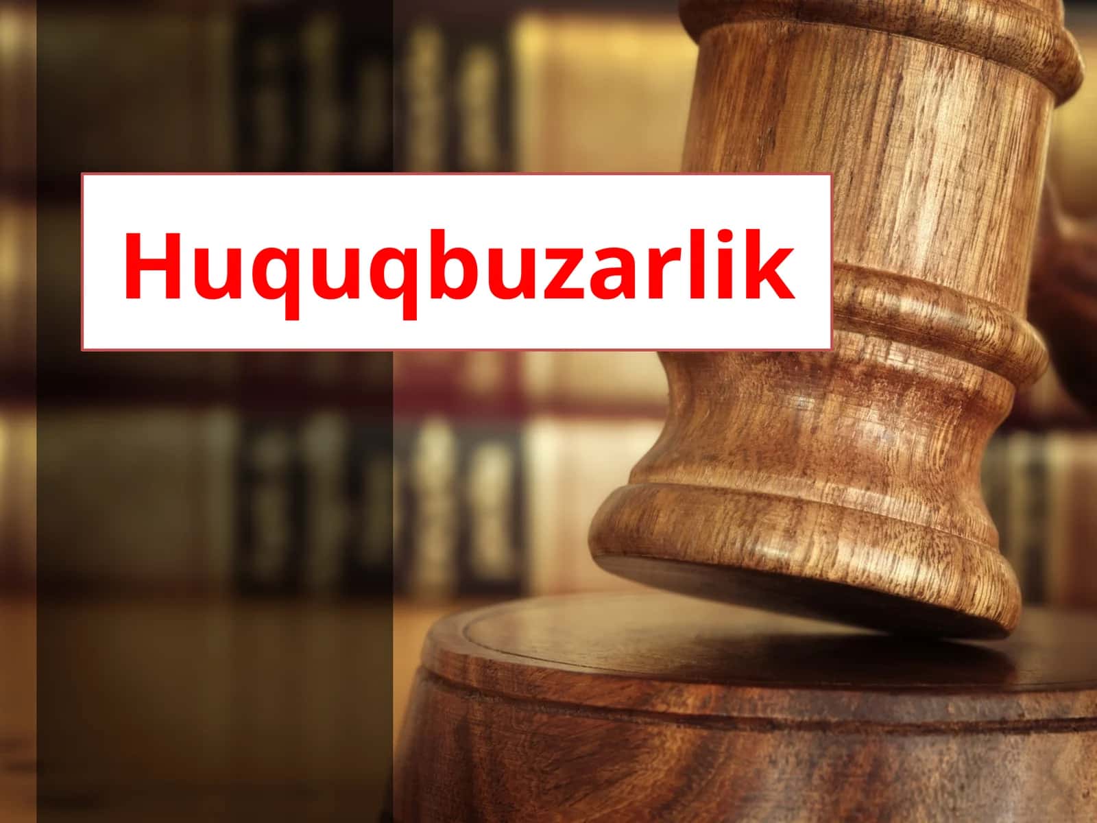 Huquqbuzarlik 1
