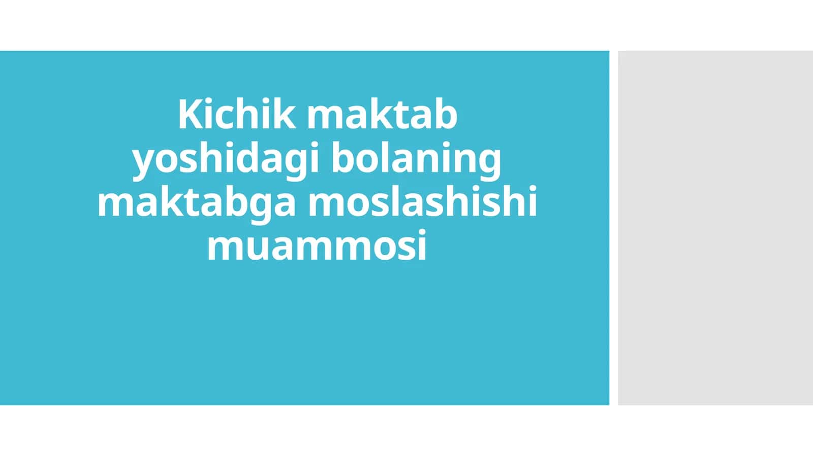 Kichik maktab yoshida gibo bolaning maktabga moslashish muammosi 1