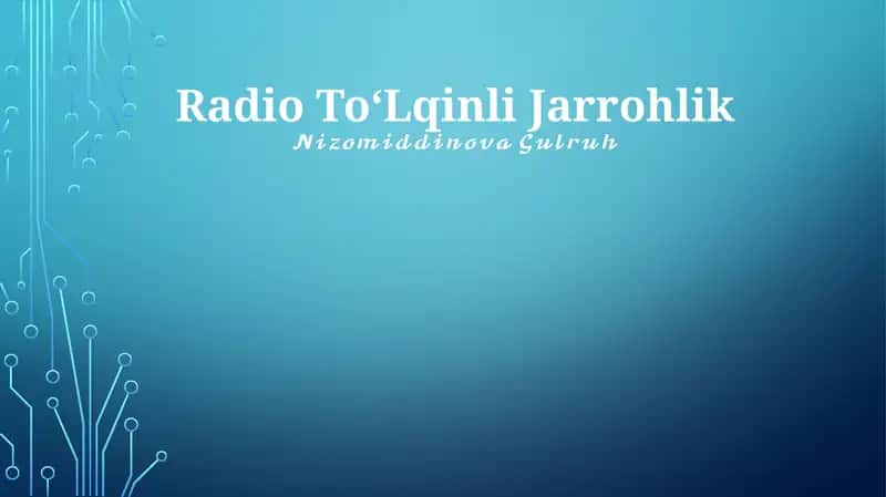 Radio To'Lqinli Jarrohlik 1