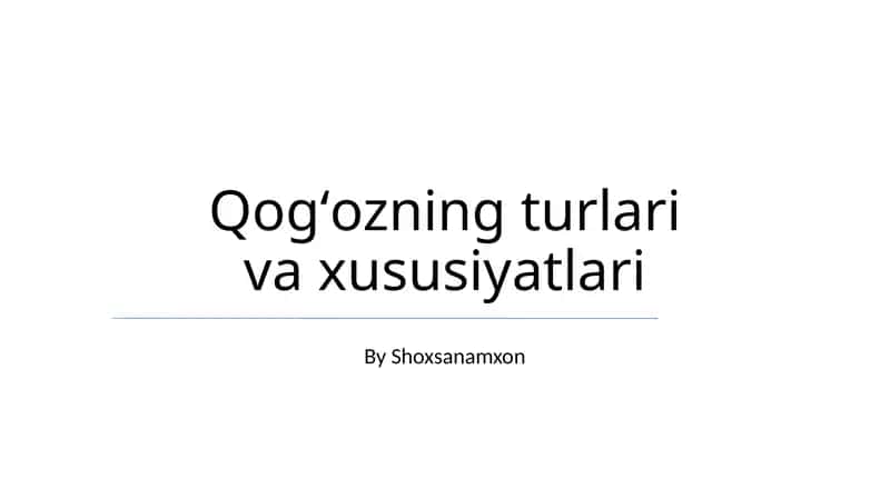 Qogʻozning turlari va xususiyatlari 1