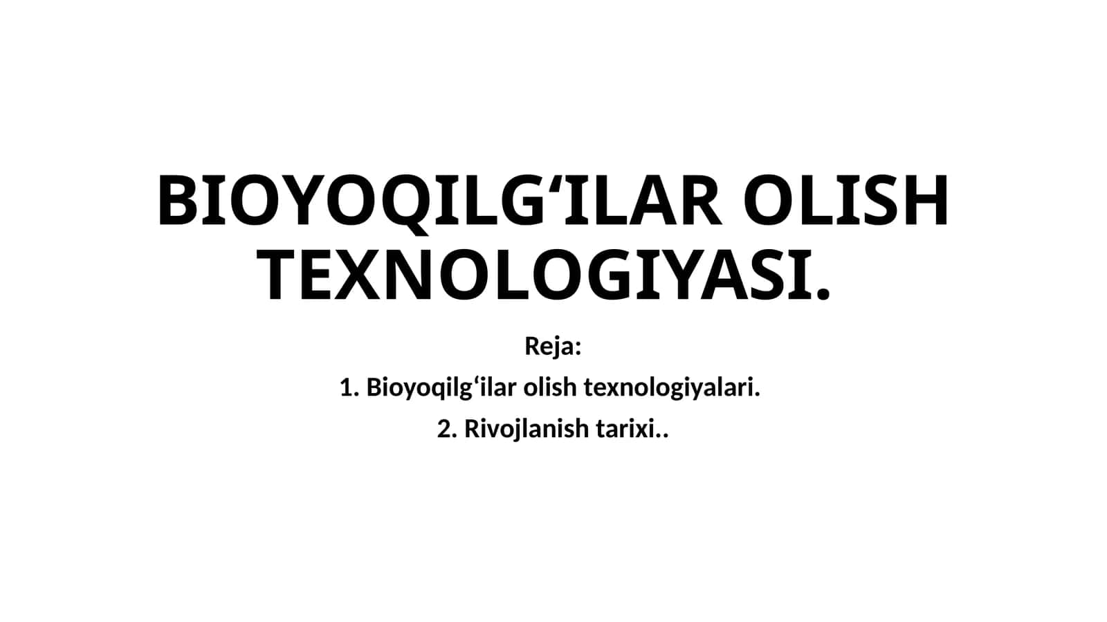 BIOYOQILG‘ILAR OLISH TEXNOLOGIYASI 1