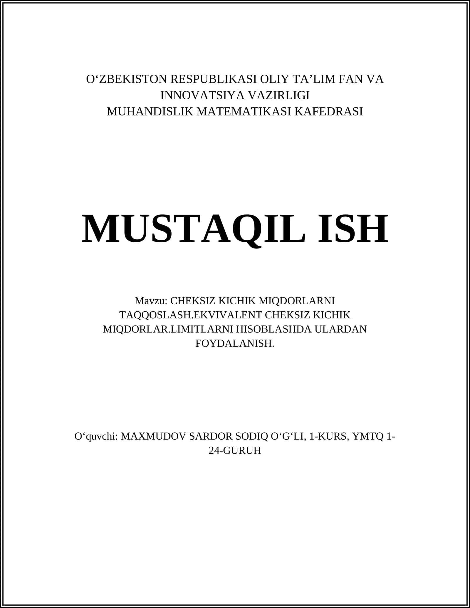 CHEKSIZ KICHIK MIQDORLARNI TAQQOSLASH.EKVIVALENT CHEKSIZ KICHIK MIQDORLAR.LIMITLARNI HISOBLASHDA ULARDAN FOYDALANISH 1