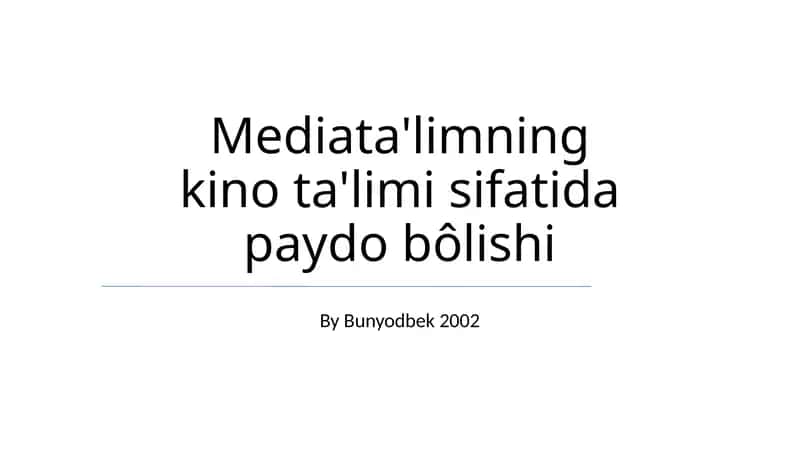 Mediata'limning kino ta'limi sifatida paydo bôlishi 1