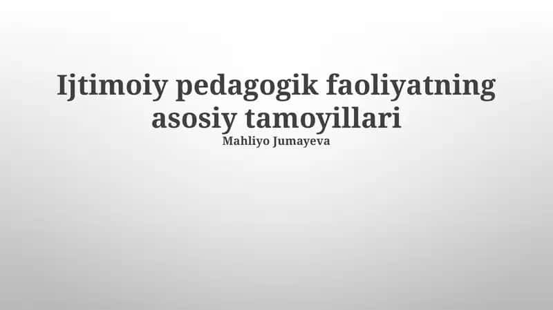 Ijtimoiy pedagogik faoliyatning asosiy tamoyillari 1