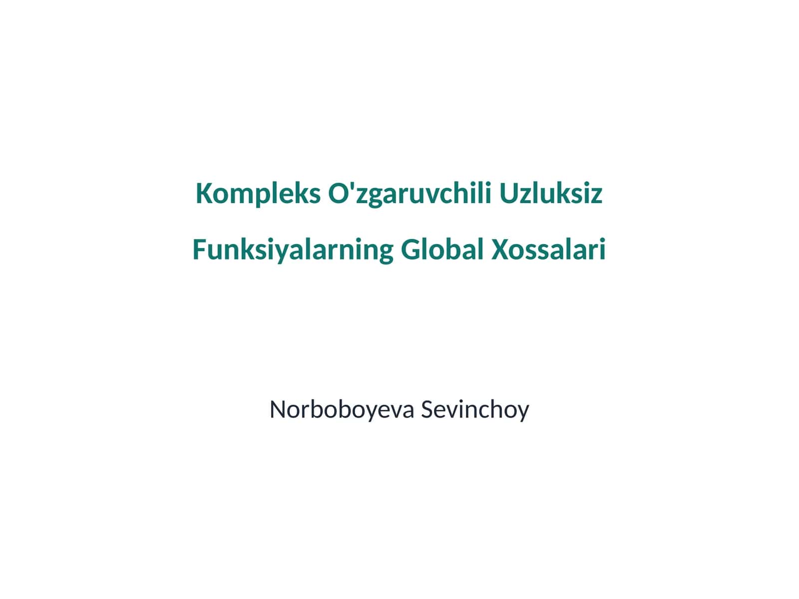Kompleks O'zgaruvchili Uzluksiz Funksiyalarning Global Xossalari 1