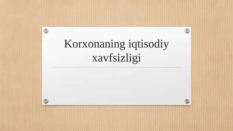 Korxonaning iqtisodiy xavfsizligi 1