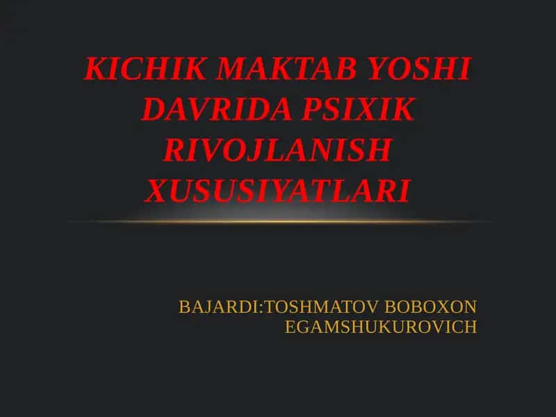 Kichik Maktab Yoshida Psixik Rivojlanish Xususiyatlari 1