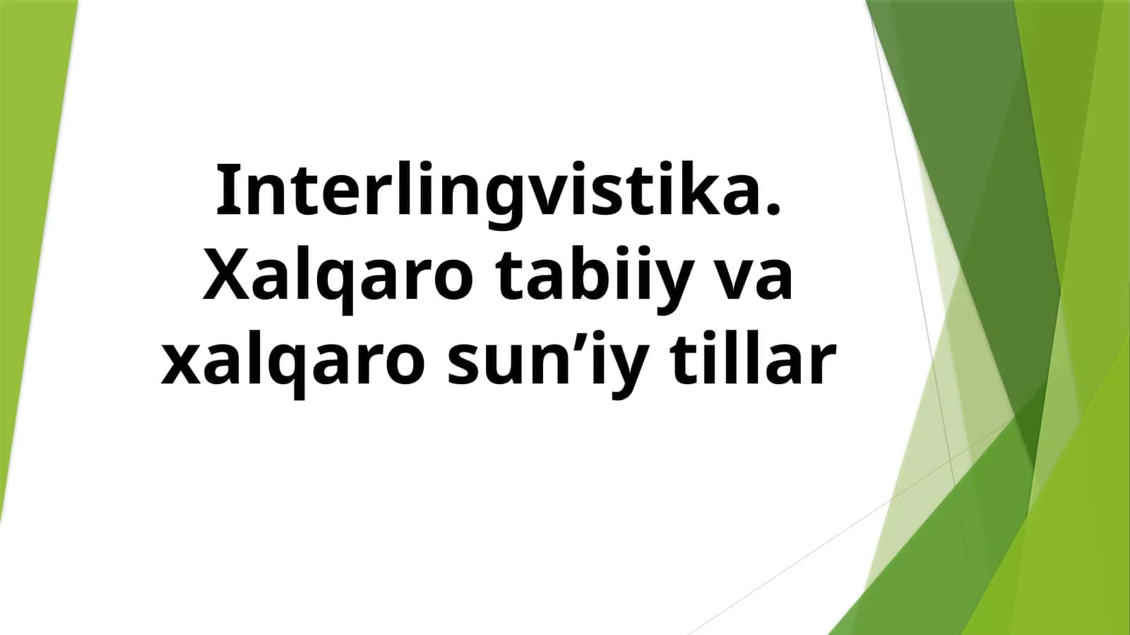 Interlingvistika. Xalqaro tabiiy va xalqaro sun’iy tillar 1
