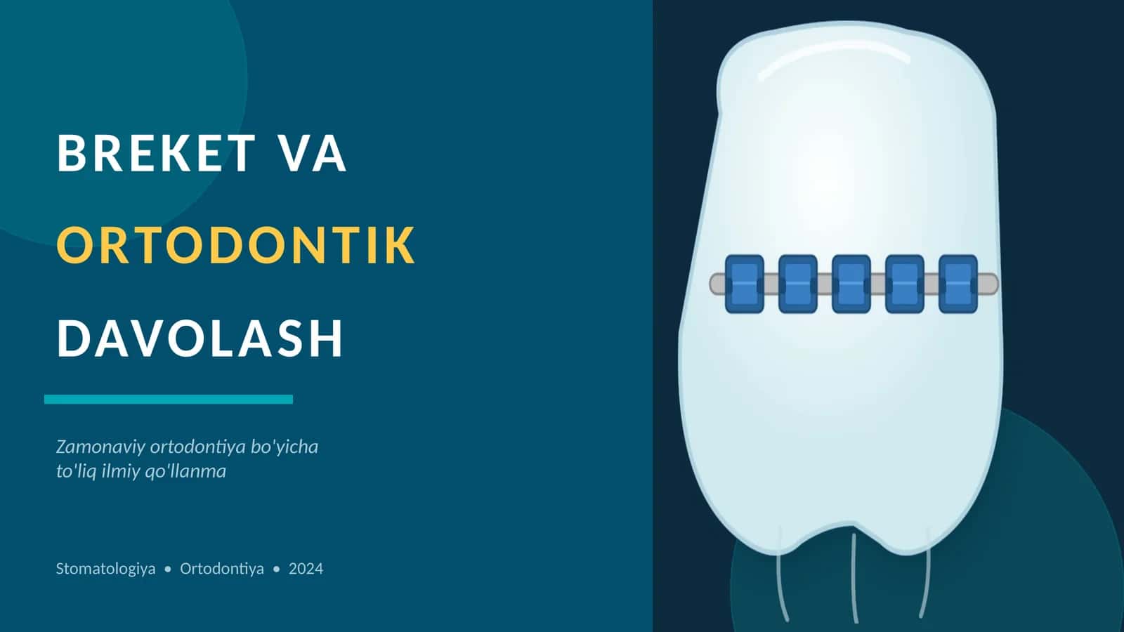 BREKET VA ORTODONTIK DAVOLASH 1