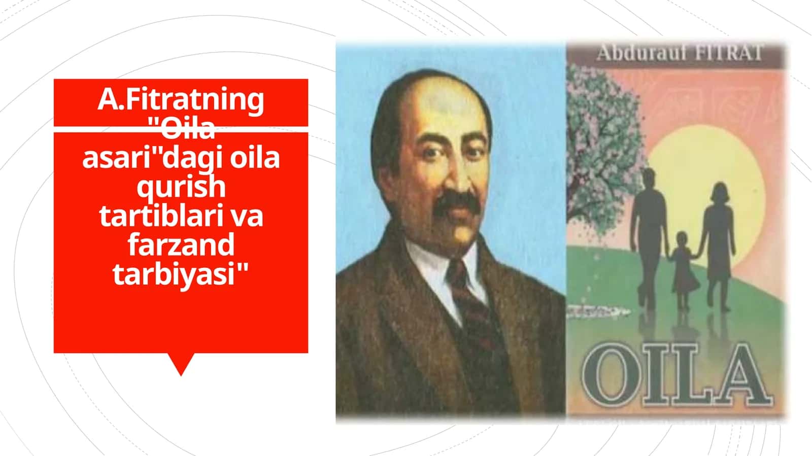 A.Fitratning "Oila asari"dagi oila qurish tartiblari va farzand tarbiyasi" 1