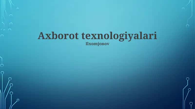 Axborot texnologiyalari 1