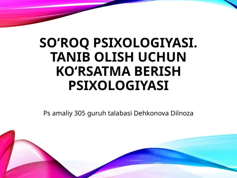 Soʻroq psixologiyasi. Tanib olish uchun koʻrsatma berish psixologiyasi 1
