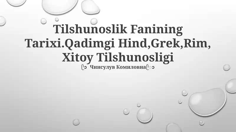 Tilshunoslik Fanining Tarixi.Qadimgi Hind,Grek,Rim, Xitoy Tilshunosligi 1